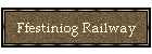 Ffestiniog Railway
