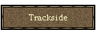 Trackside